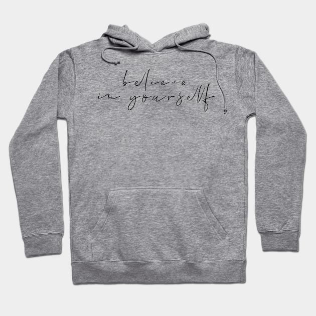 Believe In Yourself Hoodie by Simpl Shop